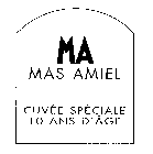 MA MAS AMIEL CUVEE SPECIALE 10 ANS D'AGE