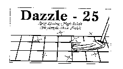 DAZZLE - 25 LONG LASTING- HIGH SOLIDS 25% ACRYLIC FLOOR FINISH