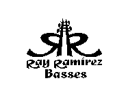 RAY RAMIREZ BASSES