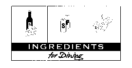 INGREDIENTS FOR DINING