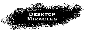 DESKTOP MIRACLES