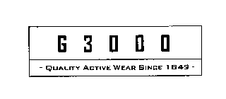 G3000, QUALITY ACTIVE WEAR SINCE 1849