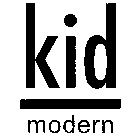 KID MODERN