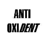 ANTI OXIDENT