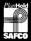 PLAN HOLD SAFCO
