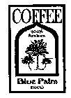 COFFEE 100% ARABICA, BLUE PALM BRAND