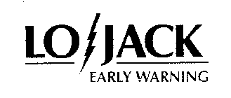 LO JACK EARLY WARNING