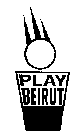 PLAY BEIRUT