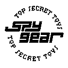 SPY GEAR TOP SECRET TOYS