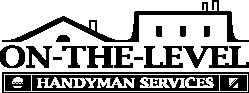 ON-THE-LEVEL HANDYMAN SERVICES