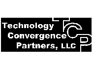 TECHNOLOGY CONVERGENCE PARTNERS, LLC TCP