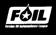 FOIL FOREIGN OIL INDEPENDENCE LEAGUE