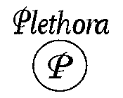 P PLETHORA