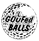 GOOFED BALLS