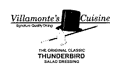 VILLAMONTE'S CUISINE SIGNATURE QUALITY DINING THE ORIGINAL CLASSIC THUNDERBIRD SALAD DRESSING