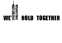 WE'LL HOLD TOGETHER