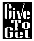 GIVE TO GET