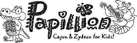 PAPILLION CAJUN & ZYDECO FOR KIDS!