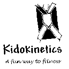 KIDOKINETICS A FUN WAY TO FITNESS