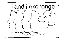 I AND I EXCHANGE