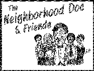 THE NEIGHBORHOOD DOC & FRIENDS