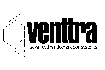 VENTTRA ADVANCED WINDOW & DOOR SYSTEMS