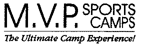 M.V.P. SPORTS CAMPS THE ULTIMATE CAMP EXPERIENCE