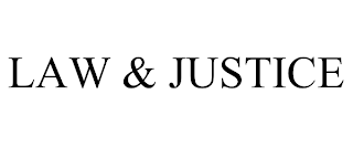 LAW & JUSTICE