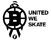 B UNITED WE SKATE