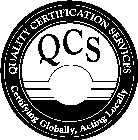 QUALITY CERTIFICATION SERVICES CERTIFYING GLOBALLY, ACTING LOCALLY