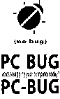 PC-BUG WHAT'S BUGGING YOUR COMPUTER TODAY?