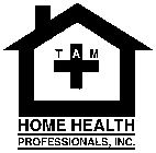 TAM HOME HEALTH PROFESSIONALS, INC.