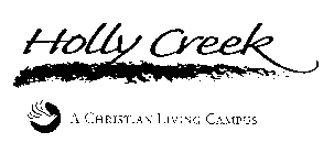 HOLLY CREEK A CHRISTIAN LIVING CAMPUS