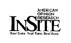 AMERICAN OPINION RESEARCH INSITE REAL DATA. REAL TIME. REAL EASY.