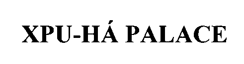 XPU-HA PALACE