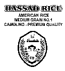 HASSAD RICE AMERICAN RICE MEDIUM GRAIN NO. 1 CAMOLINO PREMIUM QUALITY H.R HASSAD RICE