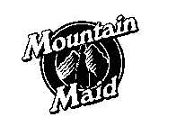 MOUNTAIN MAID