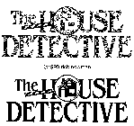 THE HOUSE DETECTIVE