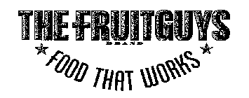 THE FRUITGUYS BRAND FOOD THAT WORKS