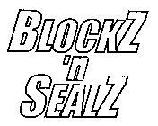 BLOCKZ 'N' SEALZ