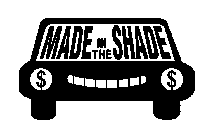 MADE IN THE SHADE