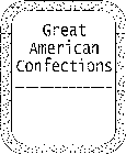 GREAT AMERICAN CONFECTIONS