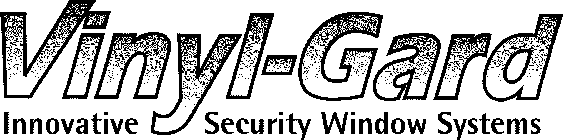 VINYL-GARD INNOVATIVE SECURITY WINDOW SYSTEMS
