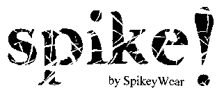 SPIKE! BY SPIKEYWEAR