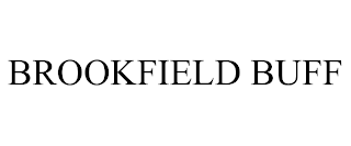 BROOKFIELD BUFF