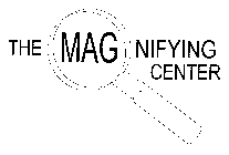 THE MAGNIFYING CENTER