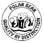 POLAR BEAR QUALITY BY DISTINCTION