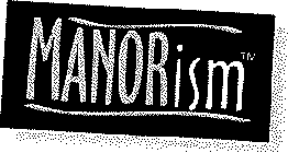 MANORISM