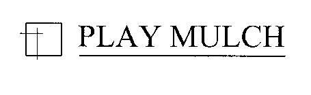 PLAY MULCH