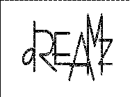DREAMZ